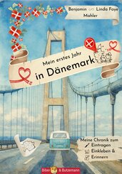 Mein erstes Jahr in D&auml;nemark - Meine Chronik zum Eintragen, Einkleben und Erinnern