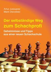 Der selbstst&auml;ndige Weg zum Schachprofi