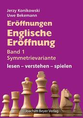 Er&ouml;ffnungen - Englische Er&ouml;ffnung Band 1 Symmetrievariante