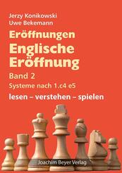 Er&ouml;ffnungen - Englische Er&ouml;ffnung Band 2 Systeme nach 1. c4 e5