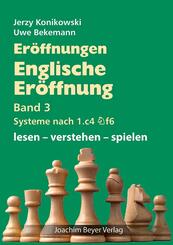 Er&ouml;ffnungen - Englische Er&ouml;ffnung Band 3 Systeme nach 1. c4 Sf6