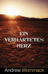 Ein verh&auml;rtetes Herz