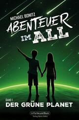Abenteuer im All - Band 1: Der gr&uuml;ne Planet