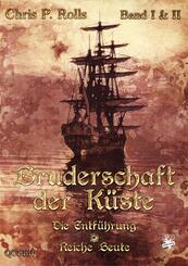Bruderschaft der K&uuml;ste, Band 1+2