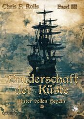 Bruderschaft der K&uuml;ste - Unter vollen Segeln