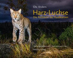 Harz-Luchse Die R&uuml;ckkehr der Raubkatzen