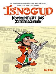 Isnogud kommentiert das Zeitgeschehen