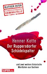 Der Ruppersdorfer Sch&auml;delspalter (Blutiger Osten Band 74)