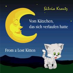 Vom K&auml;tzchen, das sich verlaufen hatte / From a Lost Kitten