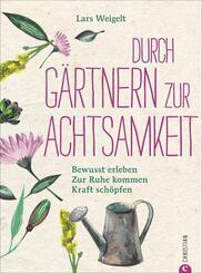 Durch G&auml;rtnern zur Achtsamkeit