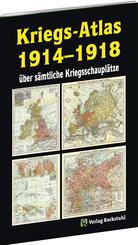 Kriegs-Atlas 1914-1918 - &uuml;ber s&auml;mtliche Kriegsschaupl&auml;tze