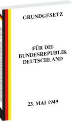 GRUNDGESETZ f&uuml;r die Bundesrepublik Deutschland vom 23. Mai 1949