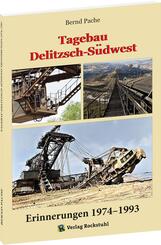 Tagebau Delitzsch-S&uuml;dwest Erinnerungen 1974-1993