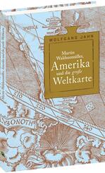 Martin Waldseem&uuml;ller, Amerika und die gro&szlig;e Weltkarte