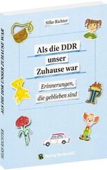 Als die DDR unser Zuhause war
