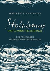 Stoizismus - Das 5-Minuten-Journal