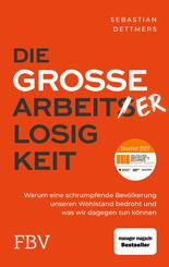 Die gro&szlig;e Arbeiterlosigkeit