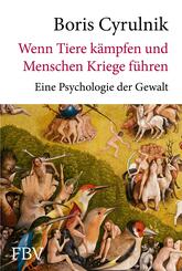 Wenn Tiere k&auml;mpfen und Menschen Kriege f&uuml;hren