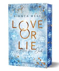 Love or Lie - Alles f&uuml;r dich