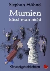 Mumien k&uuml;sst man nicht