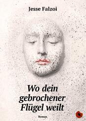Wo dein gebrochener Fl&uuml;gel weilt