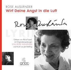 Rose Ausl&auml;nder. Wirf deine Angst in die Luft,2 Audio-CD