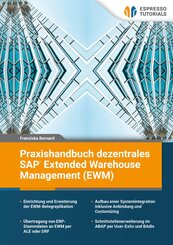 Praxishandbuch dezentrales SAP&reg; Extended Warehouse Management (EWM)