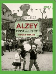 Alzey Einst und Heute
