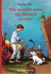 Wie es wohl w&auml;re, ein Mensch zu sein?