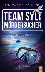 TEAM SYLT - M&Ouml;RDERSUCHER: Blutige Tiefe