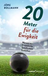 20 Meter f&uuml;r die Ewigkeit