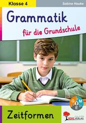 Grammatik f&uuml;r die Grundschule - Die Zeiten, 4. Schuljahr