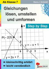 Gleichungen l&ouml;sen, umstellen und umformen ... Step by Step