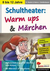 Schultheater: Warm ups & M&auml;rchen