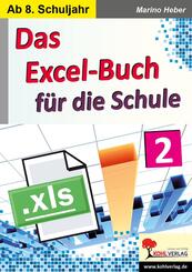 Das Excel-Buch f&uuml;r die Schule.Bd.2