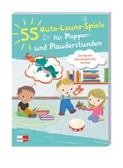 55 Gute-Laune-Spiele f&uuml;r Plapper- und Plauderstunden