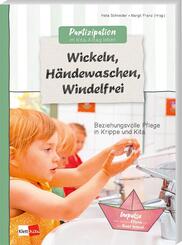 Partizipation im Kita-Alltag leben: Wickeln, H&auml;ndewaschen, Windelfrei