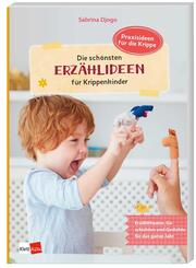 Die sch&ouml;nsten Erz&auml;hlideen f&uuml;r Krippenkinder