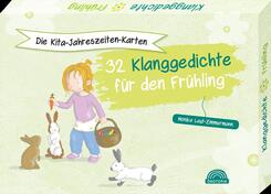 Die Kita-Jahreszeiten-Karten: 32 Klanggedichte f&uuml;r den Fr&uuml;hling