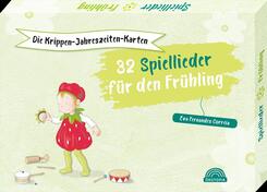 Die Krippen-Jahreszeiten-Karten: 32 Spiellieder f&uuml;r den Fr&uuml;hling