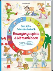 Das Kita-Jahreszeitenbuch: Bewegungspiele & Mitmachideen
