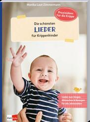 Die sch&ouml;nsten Lieder f&uuml;r Krippenkinder
