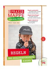 Die Praxismappe f&uuml;r Kita-Teams: Regeln und herausgeforderte Kinder