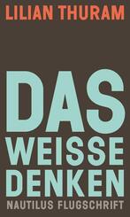 Das wei&szlig;e Denken