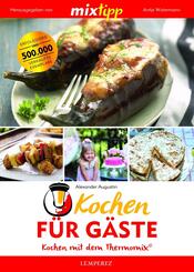 mixtipp Kochen f&uuml;r G&auml;ste
