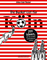 Die Bucket List f&uuml;r K&ouml;ln