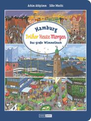 Hamburg. Fr&uuml;her - Heute - Morgen