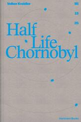 Volker Kreidler | Half Life Chernobyl