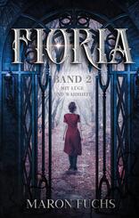 Fioria Band 2 - Mit L&uuml;ge und Wahrheit