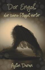 Der Engel, der seine Fl&uuml;gel verlor